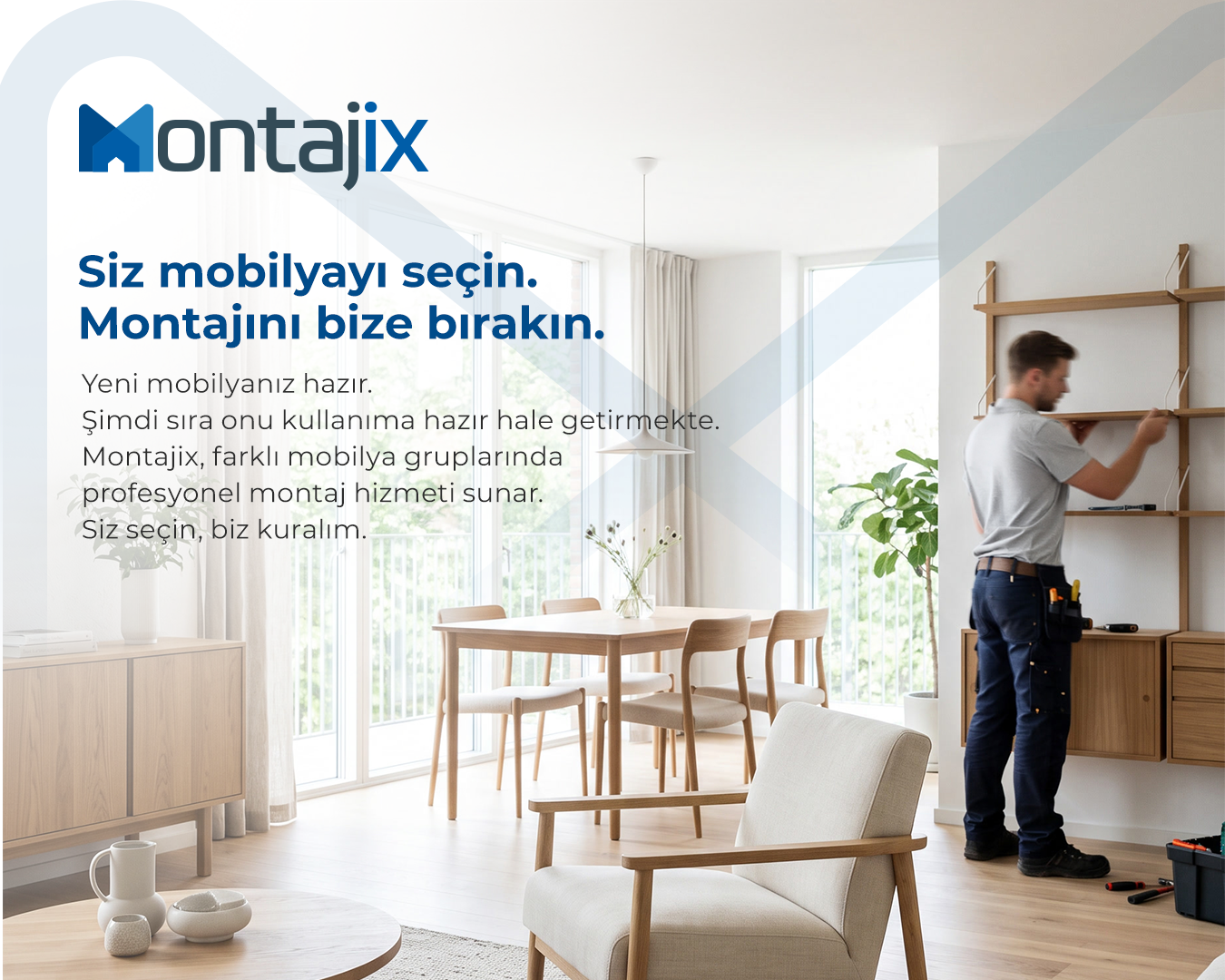 Siz Mobilyayı Seçin Montajını Bize Bırakın